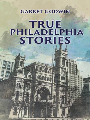 cover image of True Philadelphia Stories